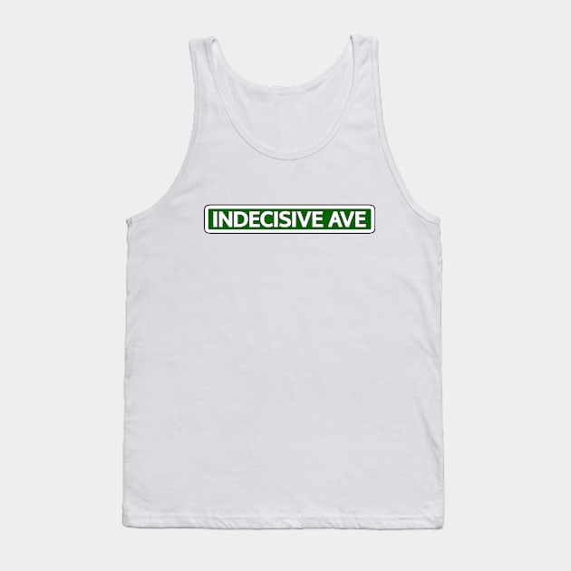 Indecisive Ave Street Sign Tank Top by Mookle